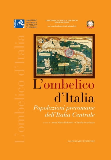 L'ombelico d'Italia - Alberta Martellone - Alessandro De Luigi - Amalia Faustoferri - Angelo Bottini - Anna Maria Bietti Sestieri - Anna Maria Dolciotti - Anna Maria Reggiani - Gabriel Maria Ingo - Giovanna Alvino - Marco Buonocore - Zaccaria Mari - Maria Grazia Fiore - Mariarosaria Salvatore - Paola Riccitelli - Silvana Balbi De Caro - Vincenzo D