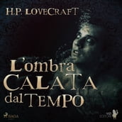 L ombra calata dal tempo