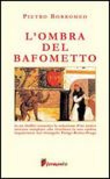 L'ombra del Bafometto - Pietro Borromeo