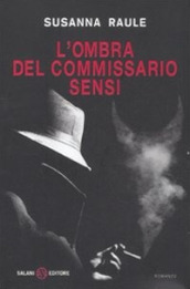 L ombra del commissario Sensi