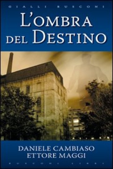 L'ombra del destino - Ettore Maggi - Daniele Cambiaso