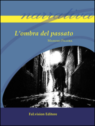 L'ombra del passato - Massimo Pillera