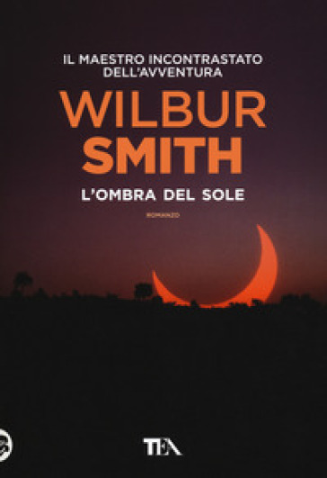 L'ombra del sole - Wilbur Smith