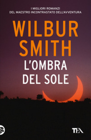 L'ombra del sole - Wilbur Smith