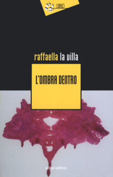 L'ombra dentro - Raffaella La Villa
