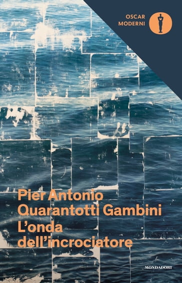 L'onda dell'incrociatore - Pier Antonio Quarantotti Gambini