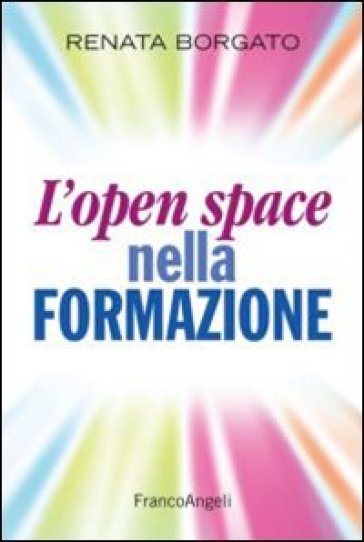 L'open space nella formazione - Renata Borgato