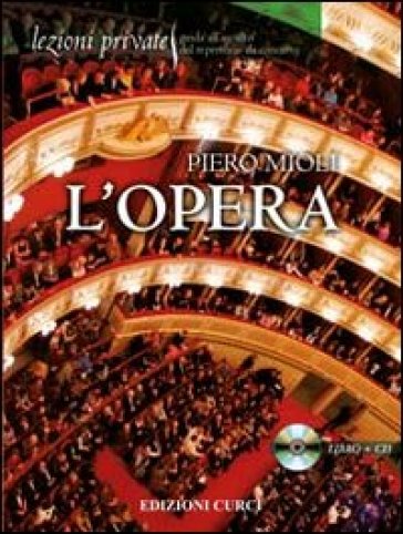 L'opera. Con CD Audio - Piero Mioli