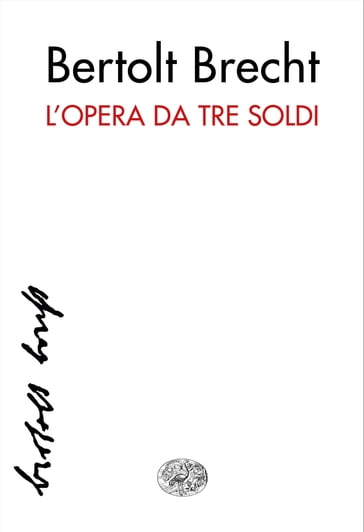 L'opera da tre soldi - Bertolt Brecht - Emilio Castellani