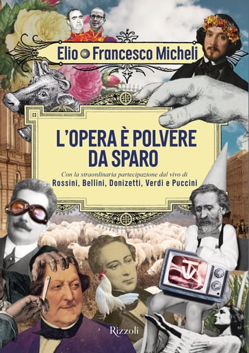 L'opera è polvere da sparo - Elio - Francesco Micheli