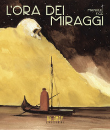 L'ora dei miraggi - Manuele Fior