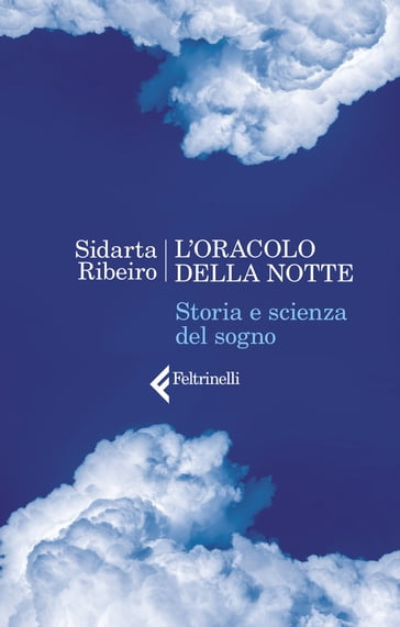 L'oracolo della notte - Sidarta Ribeiro