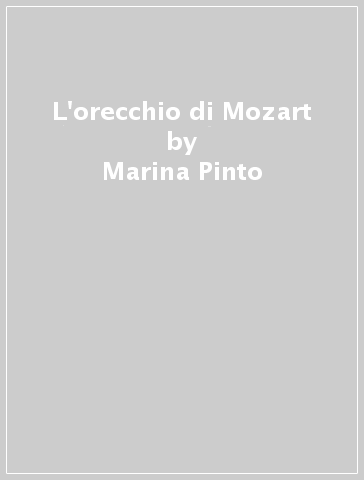 L'orecchio di Mozart - Marina Pinto