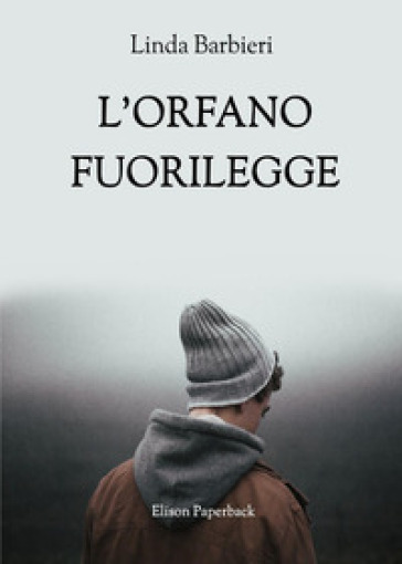 L'orfano fuorilegge - Linda Barbieri