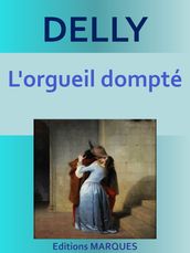 L orgueil dompté