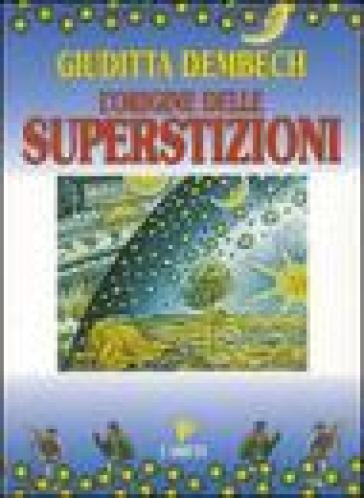 L'origine delle superstizioni - Giuditta Dembech