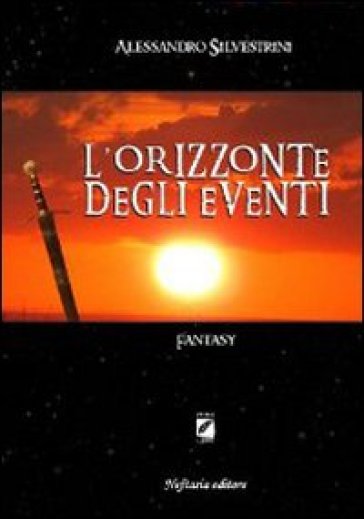 L'orizzonte degli eventi - Alessandro Silvestrini