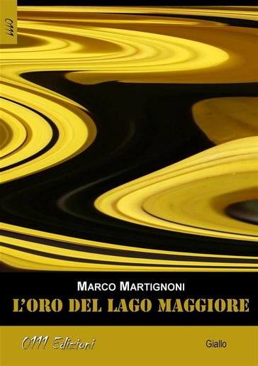 L'oro del Lago Maggiore - Marco Martignoni