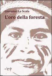 L oro della foresta