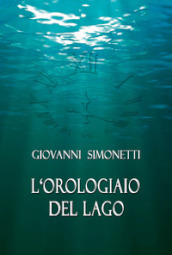 L orologiaio del lago