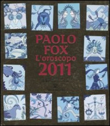 L'oroscopo 2011 - Paolo Fox