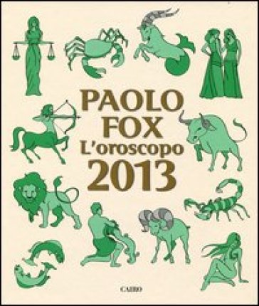 L'oroscopo 2013 - Paolo Fox