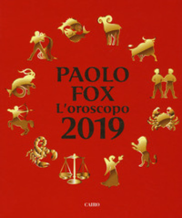 L'oroscopo 2019 - Paolo Fox