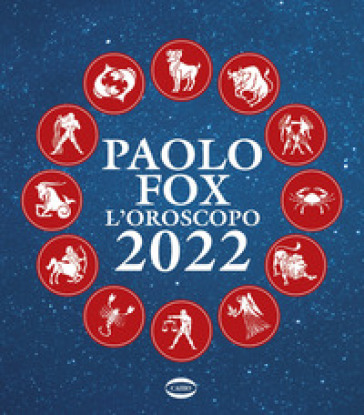 L'oroscopo 2022 - Paolo Fox