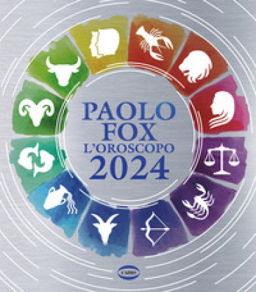 L'oroscopo 2024 - Paolo Fox