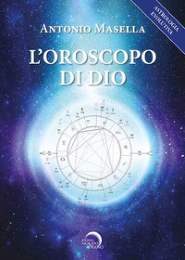 L'oroscopo di Dio - Antonio Masella
