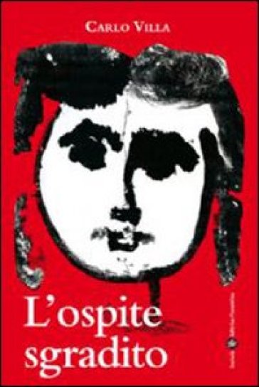 L'ospite sgradito - Carlo Villa