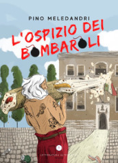 L ospizio dei bombaroli