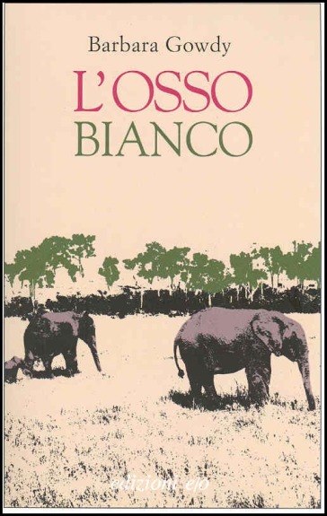 L'osso bianco - Barbara Gowdy