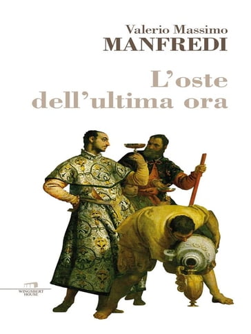 L'oste dell'ultima ora - Valerio Massio Manfredi