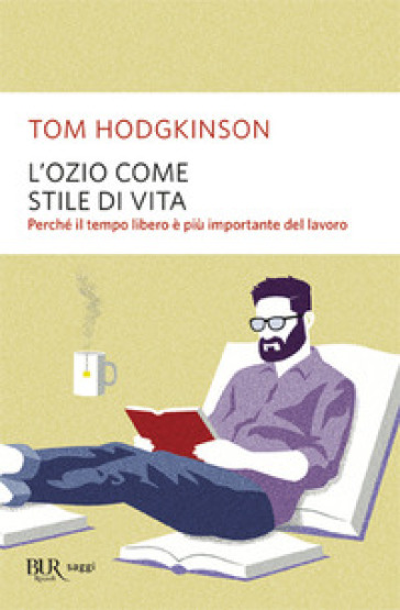 L'ozio come stile di vita - Tom Hodgkinson