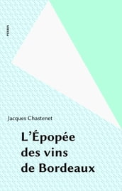 L Épopée des vins de Bordeaux