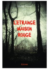 L Étrange Maison rouge