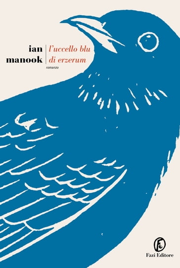 L'uccello blu di Erzerum - Ian Manook