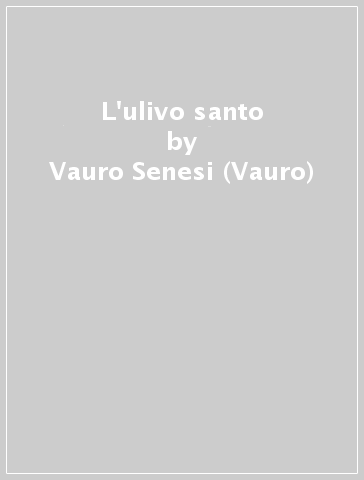 L'ulivo santo - Vauro Senesi (Vauro)