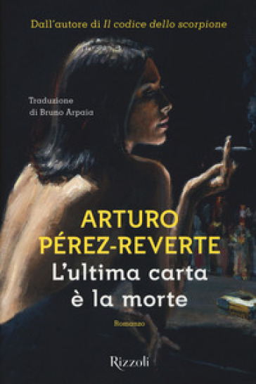 L'ultima carta è la morte - Arturo Pérez-Reverte