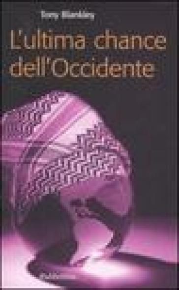 L'ultima chance dell'Occidente - Tony Blankley