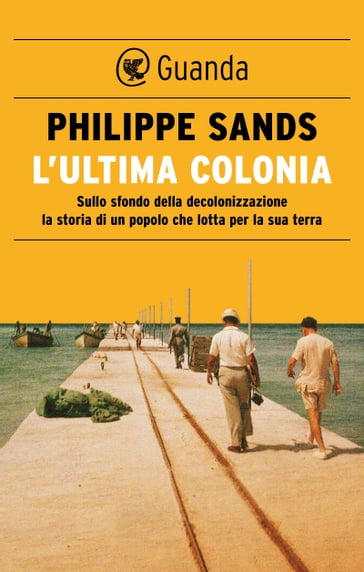 L'ultima colonia - Philippe Sands