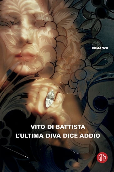 L'ultima diva dice addio - Vito Di Battista