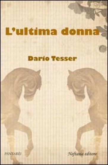 L'ultima donna - Dario Tesser