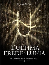 L ultima erede di Lunia