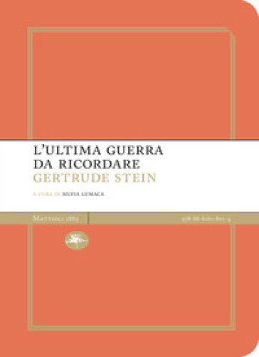 L'ultima guerra da ricordare - Gertrude Stein