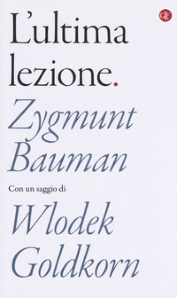 L'ultima lezione - Zygmunt Bauman - Wlodek Goldkorn