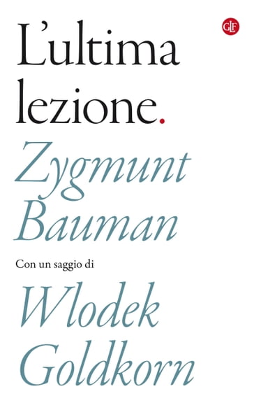 L'ultima lezione - Wlodek Goldkorn - Zygmunt Bauman