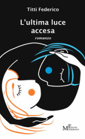 L ultima luce accesa