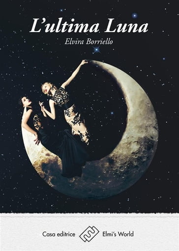 L'ultima luna - Elvira Borriello